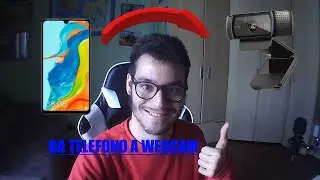 COME USARE UN TELEFONO COME WEBCAM
