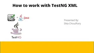Run your code through TestNG.XML. Understanding annotations execution Sequence (Series - Part 3)