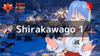 Shirakawago 1 : Avatar Guide Japan : English version