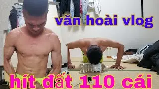 Thử thách hít đất 100 cái liên tiếp nát tay VĂN HOÀI VLOG