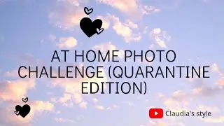 At home photo challenge (quarantine edition)