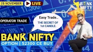 Easy Trade | THE SECRET Of 1st CANDLE in #banknifty | #OperatorTrade | Intraday Live. | 28 NOV 2024.