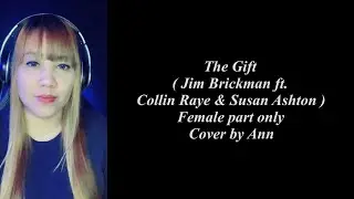 THE GIFT ( duet ) Jim Brickman ft. Collin Raye, Susan Ashton- cover by Ann |KARAOKE FEMALE PART ONLY