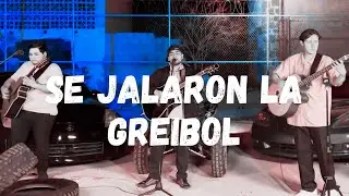 Se Jalaron La Greibol - Los Del CLO