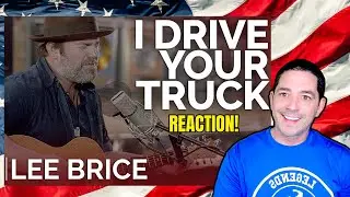 Lee Brice - I Drive Your Truck REACTION