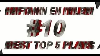 Wolfteam | Haftanın En İyileri #10 / Throvision