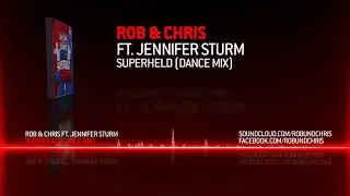 Rob & Chris ft. Jennifer Sturm - Superheld (Dance Mix)