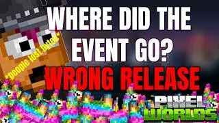 WRONG RELEASE! WHERE DID THE EVENT GO? | PIXEL WORLDS RELAUNCH