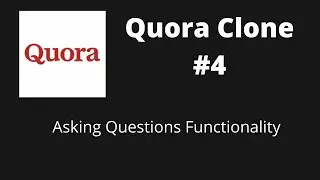 Quora Clone - #4 Setting Up Asking of Question's Functionality