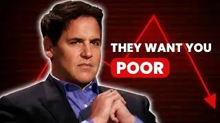 Mark Cuban: Why the System Doesn’t Want You to Get Rich