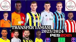 PES 2021 | TRANSFER YAMASI 2023/2024 (TR STADYUMLAR-FORMALAR-GOL MÜZİKLERİ)