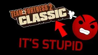 TF2 classic is flipping STUPID | TF2  gameplay