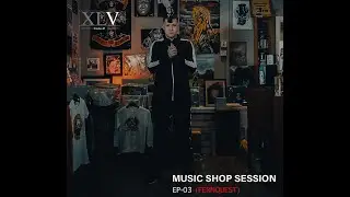 FERNQUEST - MUSIC SHOP SESSIONS (EP-03) (PRODBYCRYPTO)