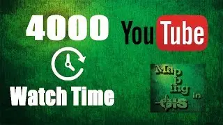 How to make 4000 hours watch time – Mapping in GIS