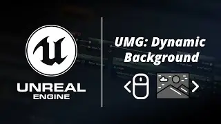 UE4 Tutorials | UMG: Dynamic Background