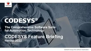 CODESYS Feature Briefing - Herbst 2022