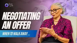 Negotiating an Offer and When to Walk Away