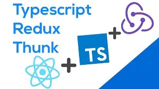 React With Typescript, Redux And Thunk - React Javascript Tutorial