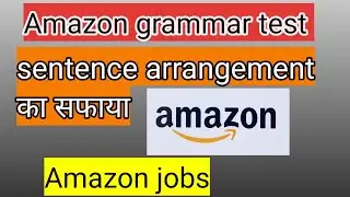 Amazon grammar test 2022 | sentence arrangement questions