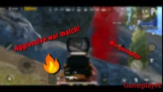Aggressive gameplay war Pubg mobile gameplay #2