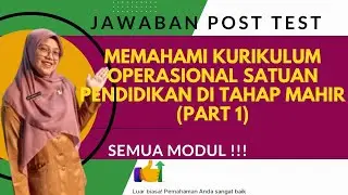 Jawaban Memahami Kurikulum Operasional Satuan Pendidikan di Tahap Mahir (Part 1)