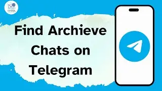 How to Find Archieve Chats on Telegram