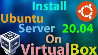 How To Install Ubuntu Server 20 04 on VirtualBox