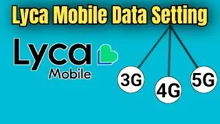 Lyca Mobile flax DATA APN Settings| LycaMobile internet Settings | 3g,4g,5g