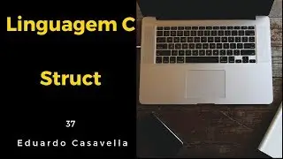 Struct - Linguagem C