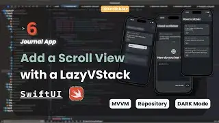 Journal App Part 6 | Building a Scroll View for Journal Entries with Mock Data and Lazy Stacks