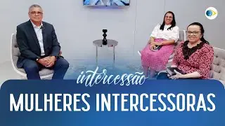 Mulheres Intercessoras | Intercessão