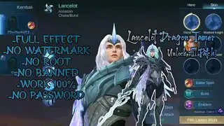 Script skin Lancelot Dragon Tamer || Full Effect || Patch Terbaru!!