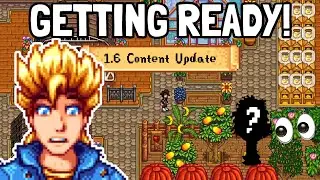 Preparing For The 1.6 Update On My Year 38 Farm in Stardew Valley!