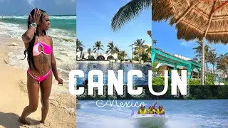 CANCUN MEXICO TRAVEL VLOG | MONEE’S WORLD