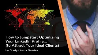 WEBINAR - How to Jumpstart Optimizing Your LinkedIn Profile (to Attract Your Ideal Clients)