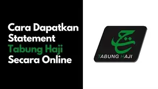 Cara Dapatkan Penyata Tabung Haji Secara Online