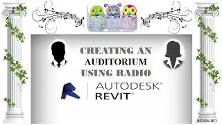 AUTODESK REVIT | 2020 CREATING AN AUDITORIUM