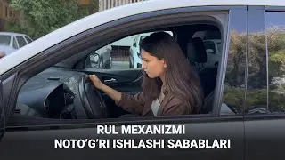 Avtomobil rul mexanizmi noto’g’ri ishlashi sabablari
