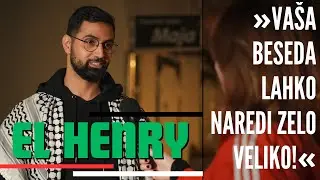 El Henry: »Vaša beseda lahko naredi zelo veliko!«