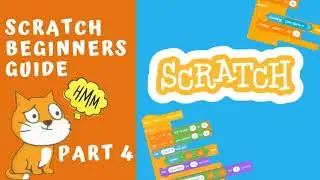 Scratch Tutorial | Beginners Guide Part 4