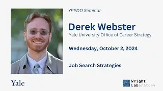 Job Search Strategies: Derek Webster, Yale OCS