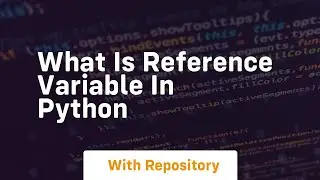 what is reference variable in python