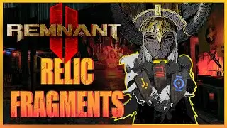 Remnant 2: How to Fully Upgrade Your Relic Fragments