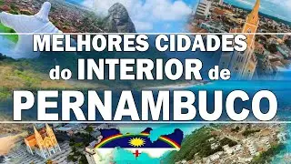 Top 10 cities in the interior of Pernambuco to live in.