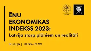 Ēnu ekonomikas indekss 2023: Latvija starp plāniem un realitāti (12.06.2024.)