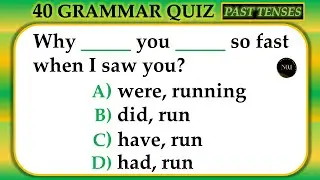 40 Grammar Tenses Quiz | Past Tenses Practice Test | English Grammar Quiz | No.1 Quality English