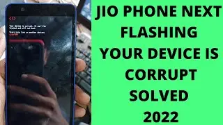 jio phone next flashing | jio phone next you device is corrupt solved | jio phone next flash file