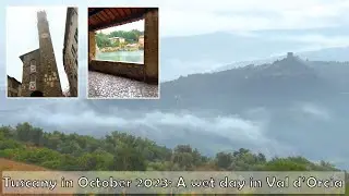 October 2023 in Tuscany - Part 2 - A rainy day in Val d'Orcia