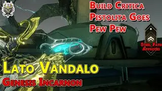Warframe: Lato Vandalo Genesis Incarnon, how to get it and build