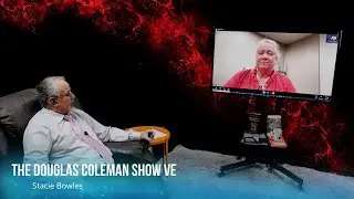 The Douglas Coleman Show VE with Stacie Bowles